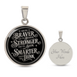 Strength Necklace Braver Than You Believe Pendant Inspirational Motivational Gift Jewelry