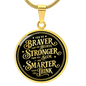 Strength Necklace Braver Than You Believe Pendant Inspirational Motivational Gift Jewelry